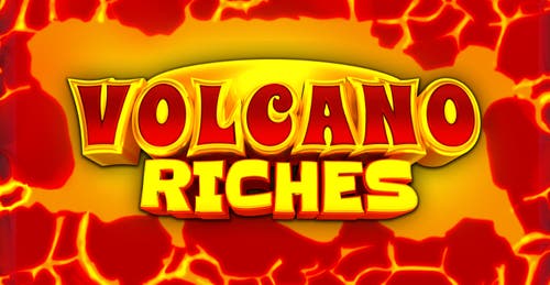 Volcano Riches