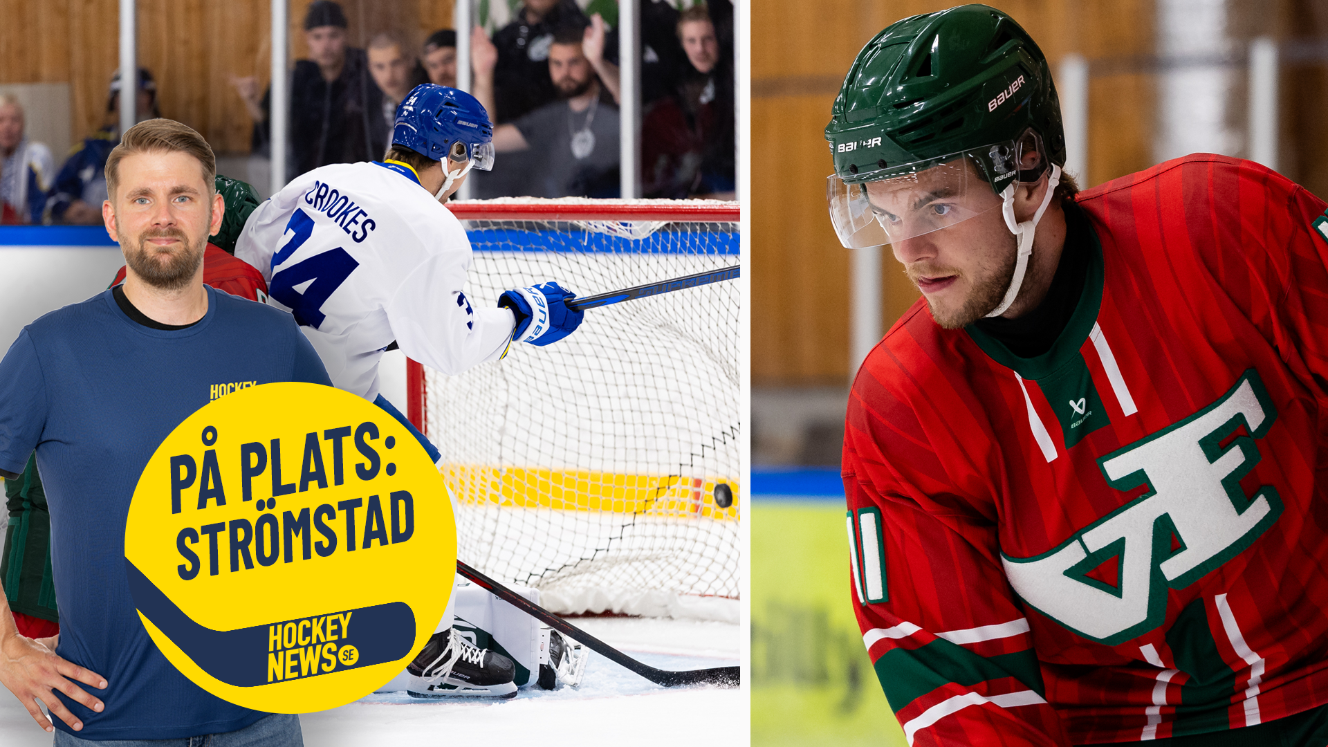 Två hockeyrelaterade scener: Till vänster en man framför ett ishockeymål med en spelare, med texten 'PÅ PLATS: STRÖMSTAD' från Hockey News. Till höger en ishockeyspelare i röd dräkt med grön hjälm.