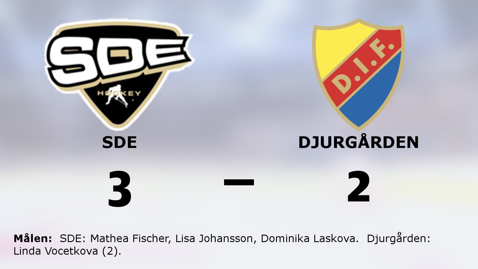 SDE vann med 3–2 hemma mot Djurgården