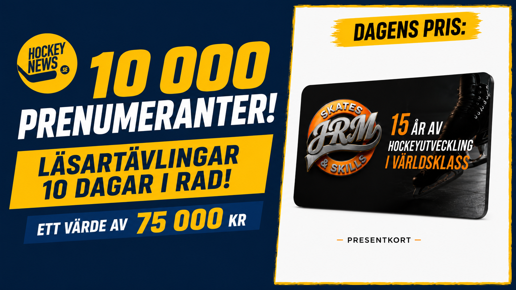 Marknadsföringsannons från Hockey News för en tävling om 10 000 prenumeranter med möjlighet att vinna ett presentkort värt 75 000 kronor för hockeyutveckling.