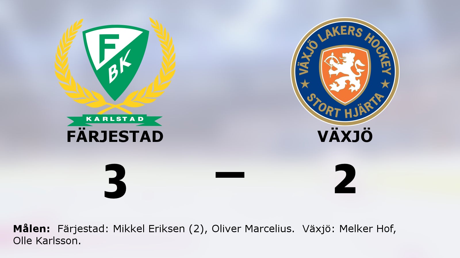 Mikkel Eriksen i målform när Färjestad vann mot Växjö