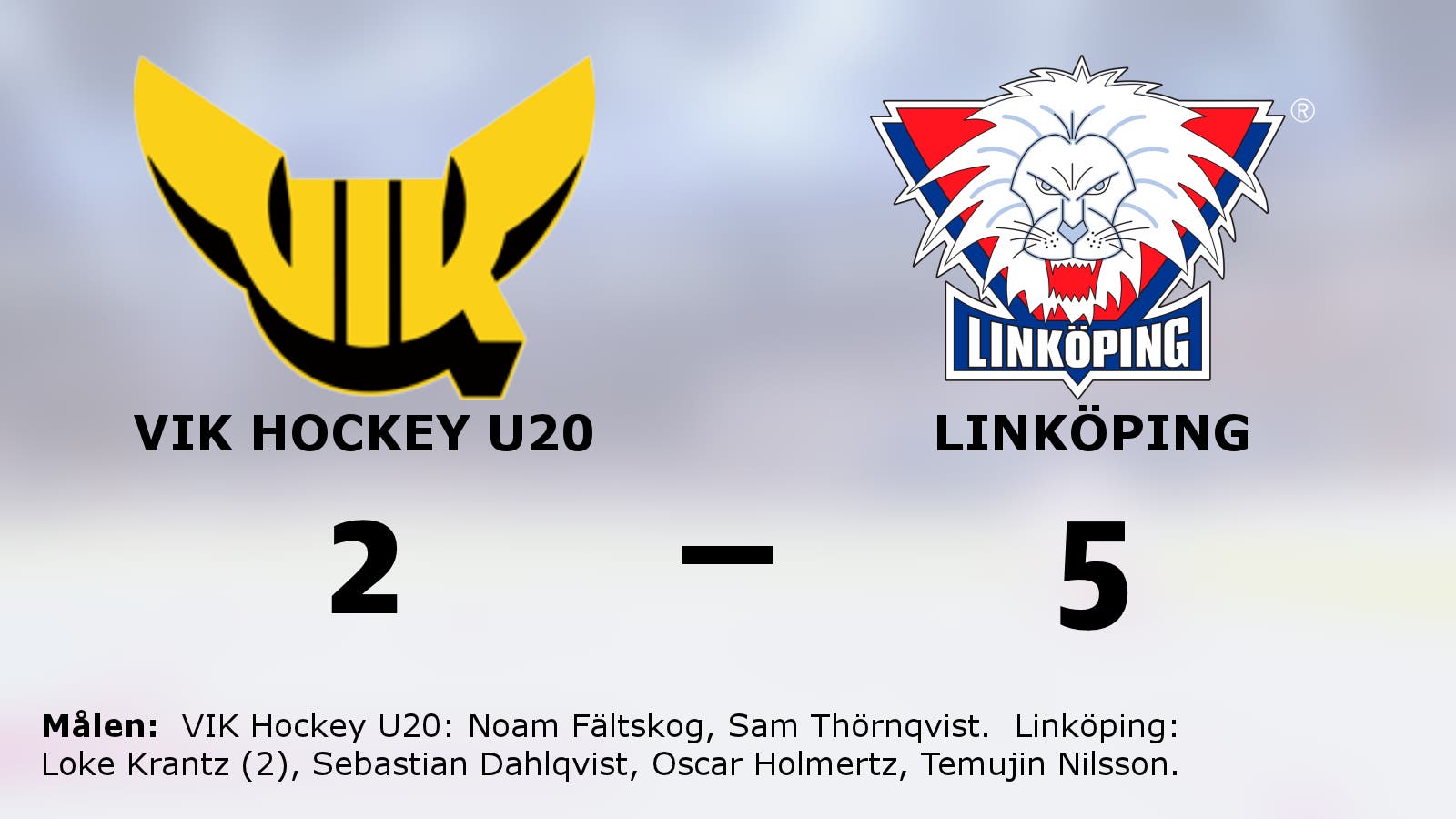 Loke Krantz het när Linköping besegrade VIK Hockey U20