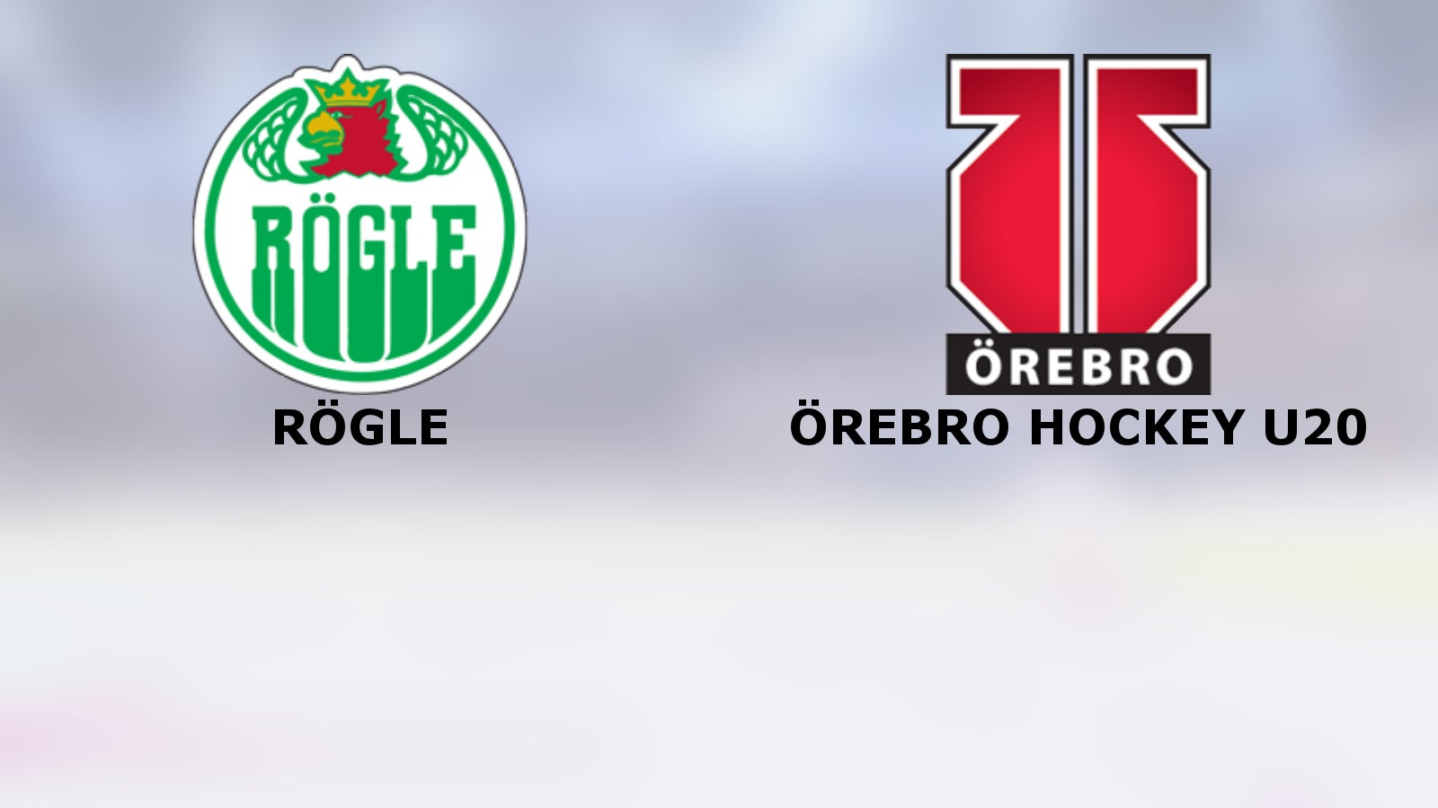 Efter fyra segrar i rad – Rögle möter Örebro Hockey U20