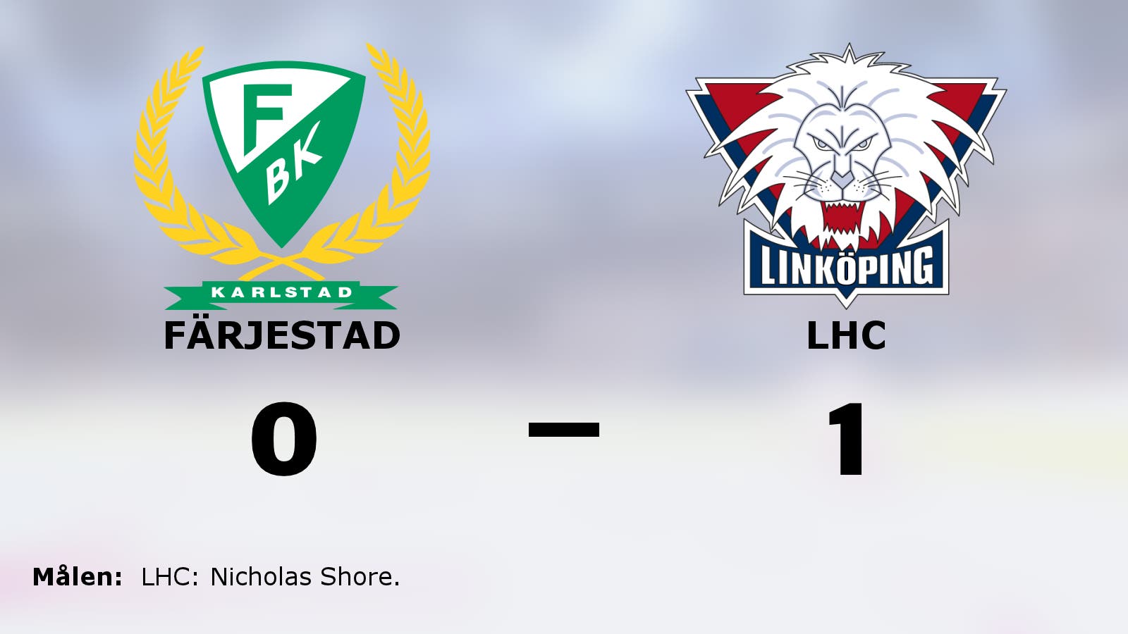 LHC vann mot Färjestad efter mål av Nicholas Shore