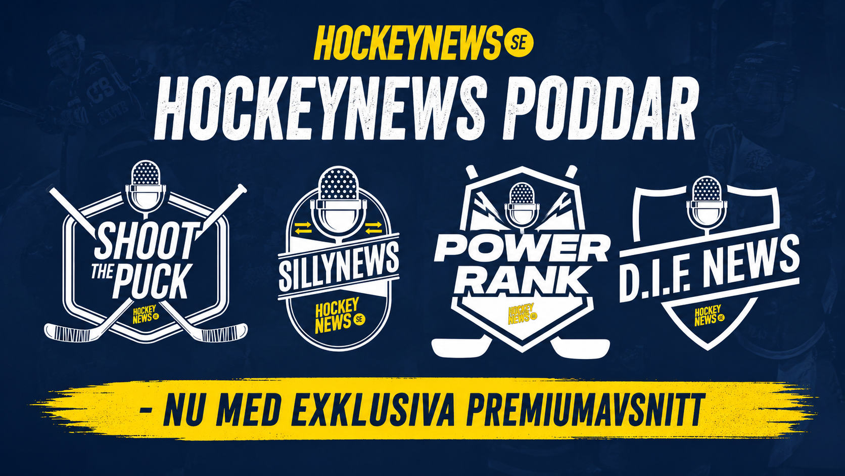 Grafik som visar fyra hockeypodcasts från Hockeynews: Shoot the Puck, Sillynews, Power Rank och D.I.F News. Texten anger att det är exklusivt innehål för premiumabonnenter.