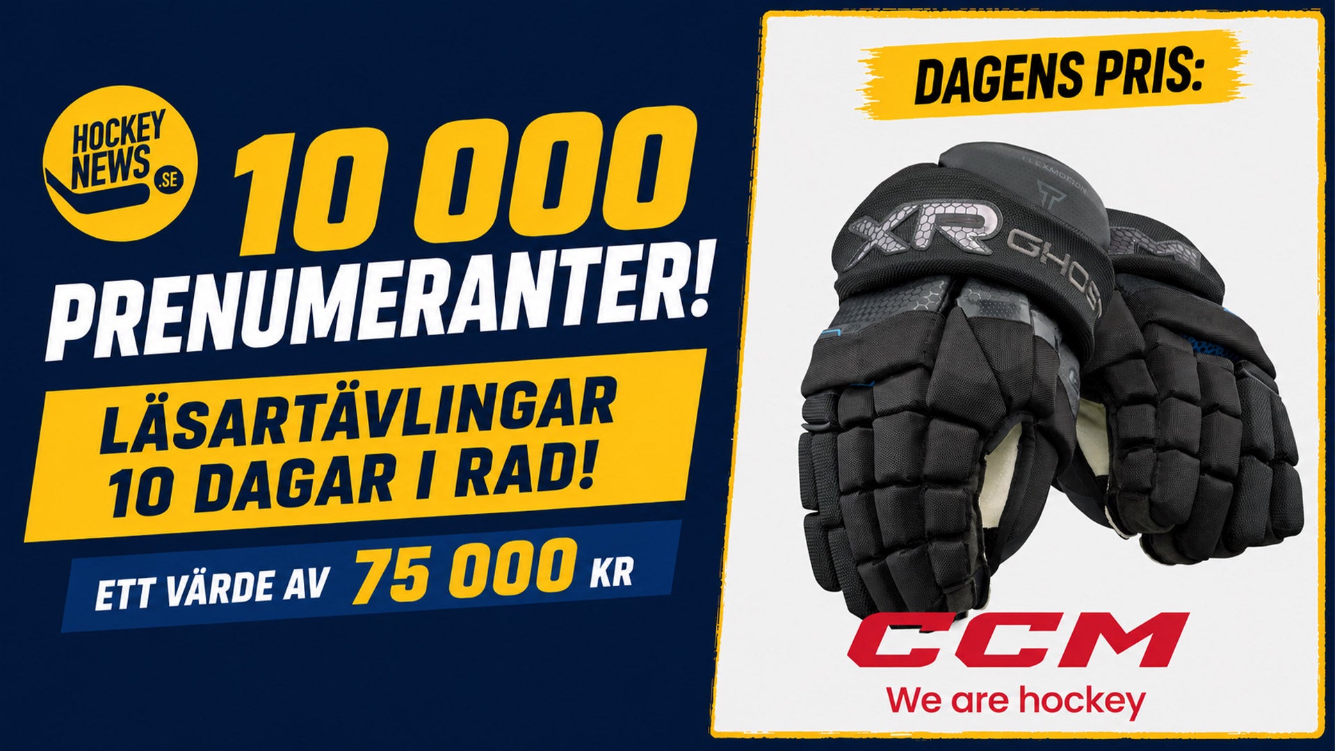 Ett par svarta ishockeyhandskar från CCM. Annons för Hockey News tävling om 10 000 prenumeranter med möjlighet att vinna handskar.
