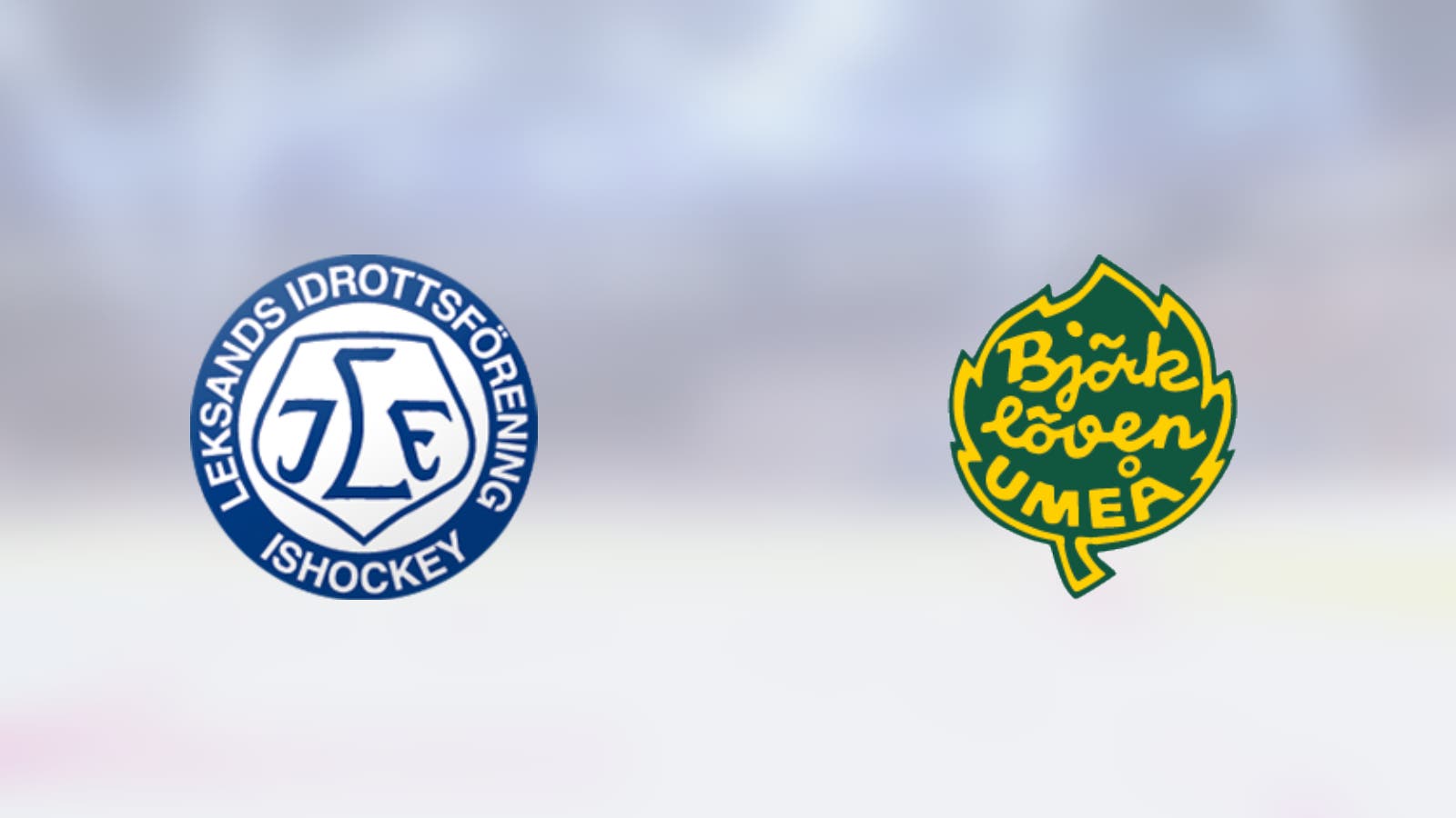 Leksand möter Björklöven hemma i kväll