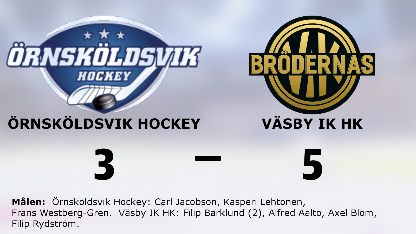 Svårstoppade Väsby IK HK fortsätter vinna – 5–3 mot Örnsköldsvik Hockey