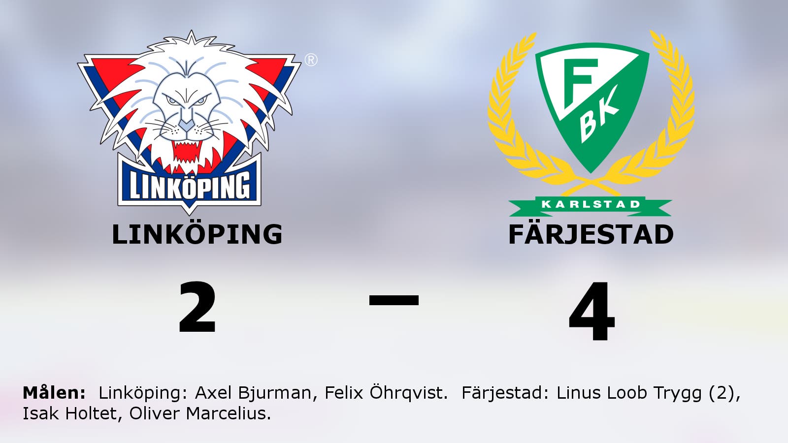 Färjestad slog Linköping efter Linus Loob Tryggs dubbel