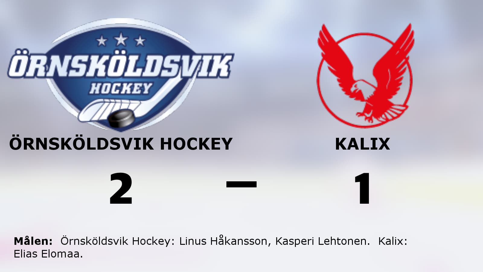 Örnsköldsvik Hockey bröt Kalix fina segersvit