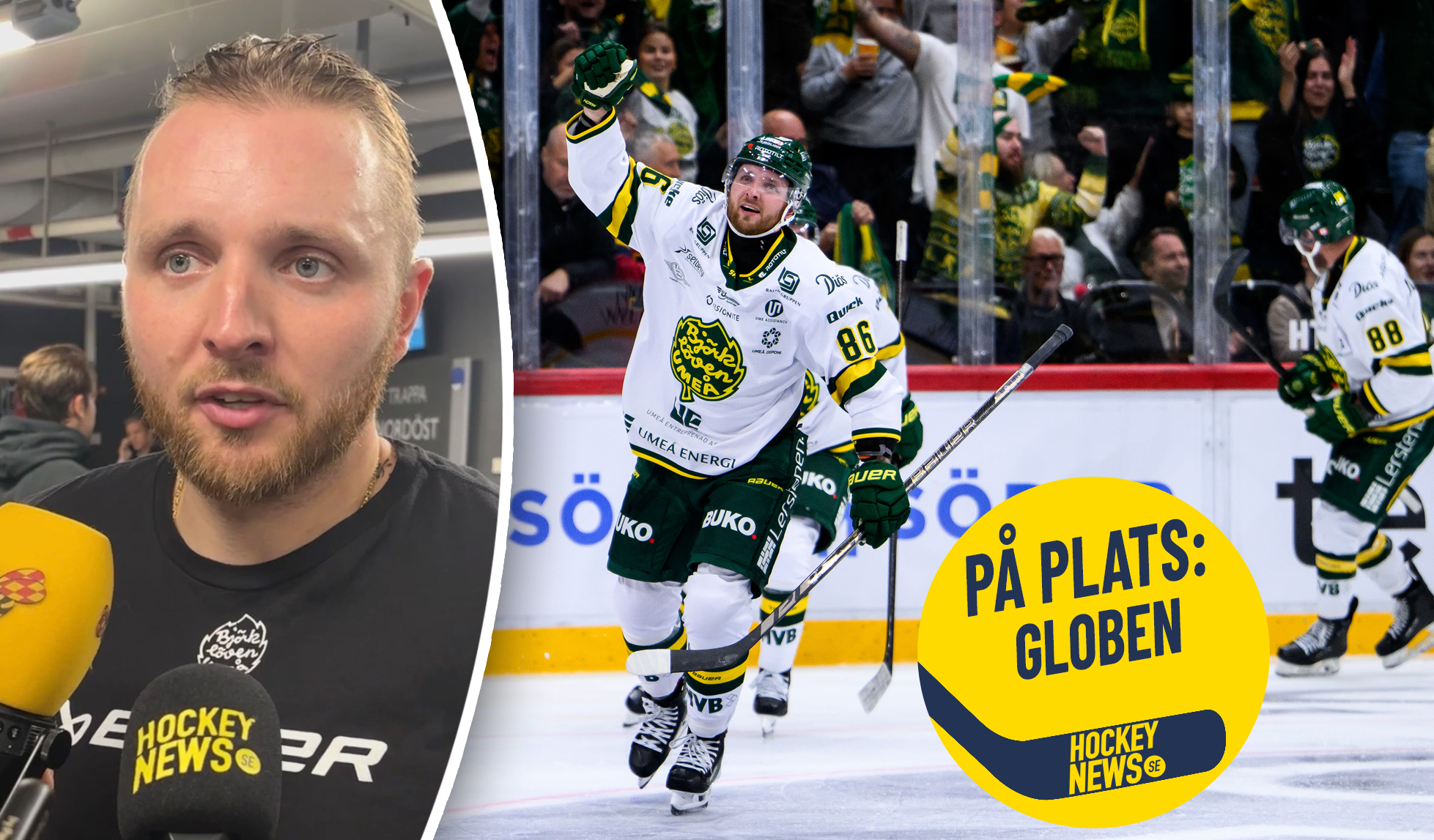 En man intervjuas till vänster, medan en hockeyspelare i vit och grön matchtröja jublar efter mål på isen till höger. En grafik med texten "På plats: Globen" och Hockey News logotyp syns i bild.