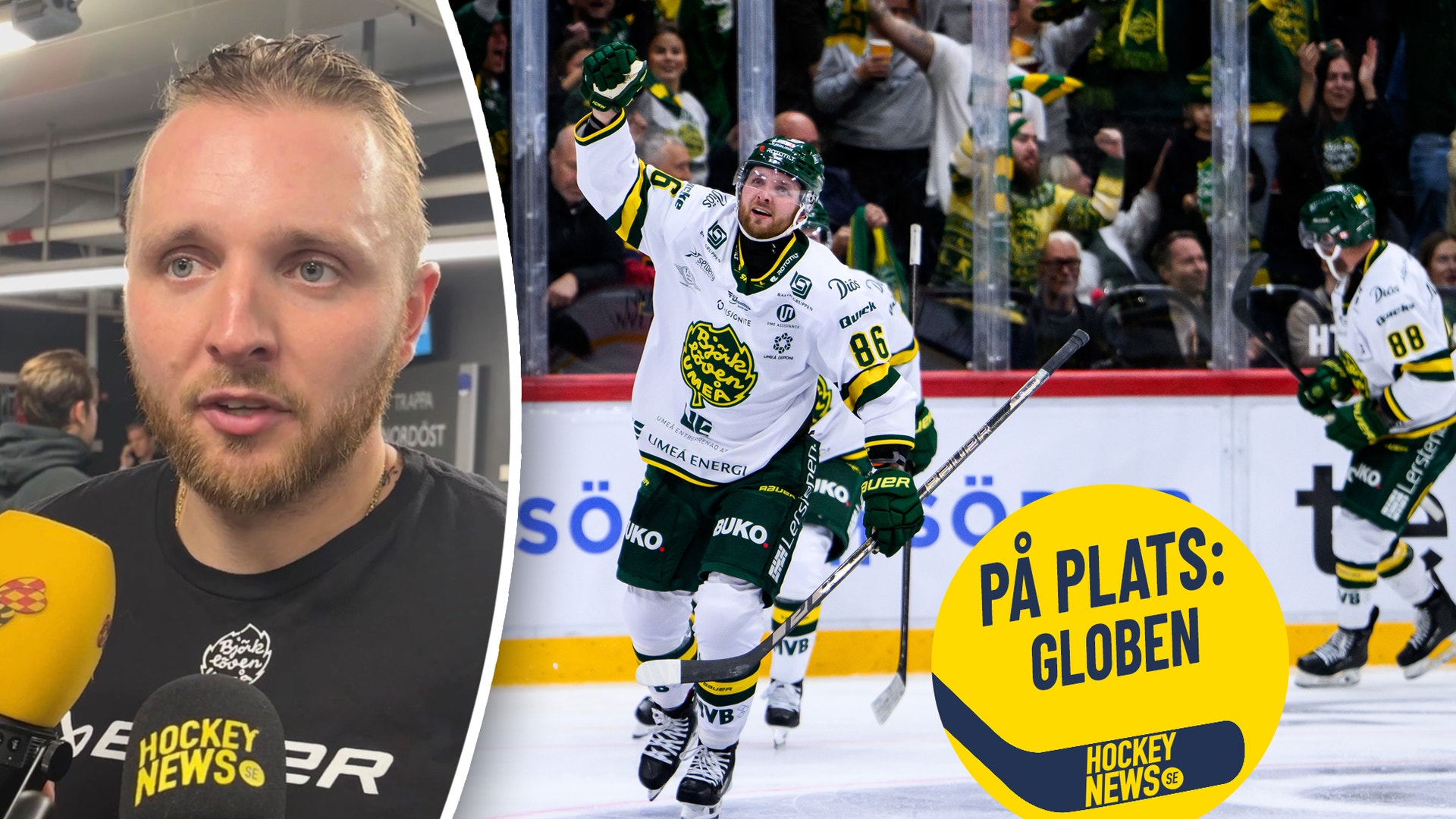 En man intervjuas till vänster, medan en hockeyspelare i vit och grön matchtröja jublar efter mål på isen till höger. En grafik med texten "På plats: Globen" och Hockey News logotyp syns i bild.