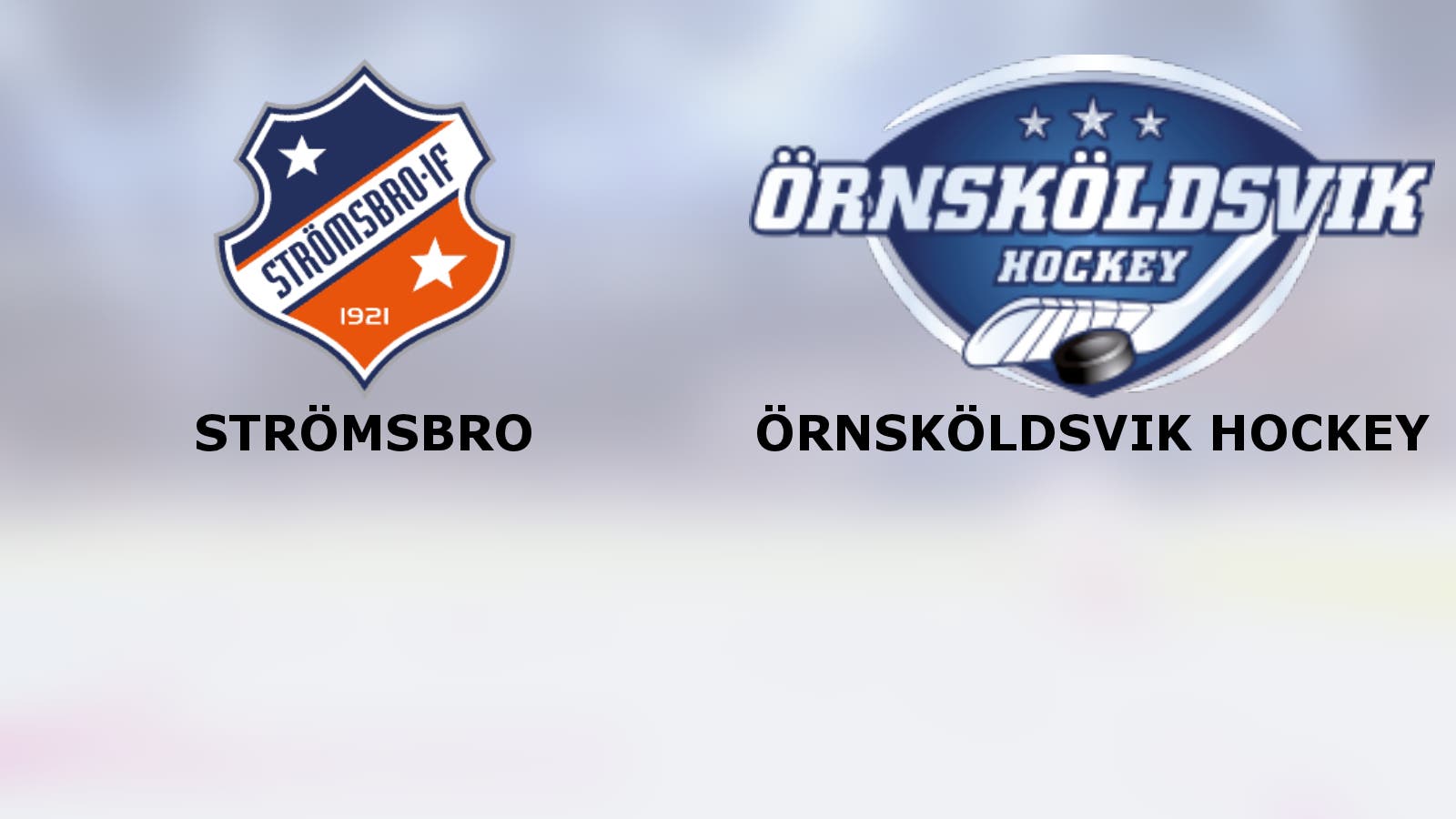 I dag spelar Strömsbro på hemmaplan mot Örnsköldsvik Hockey