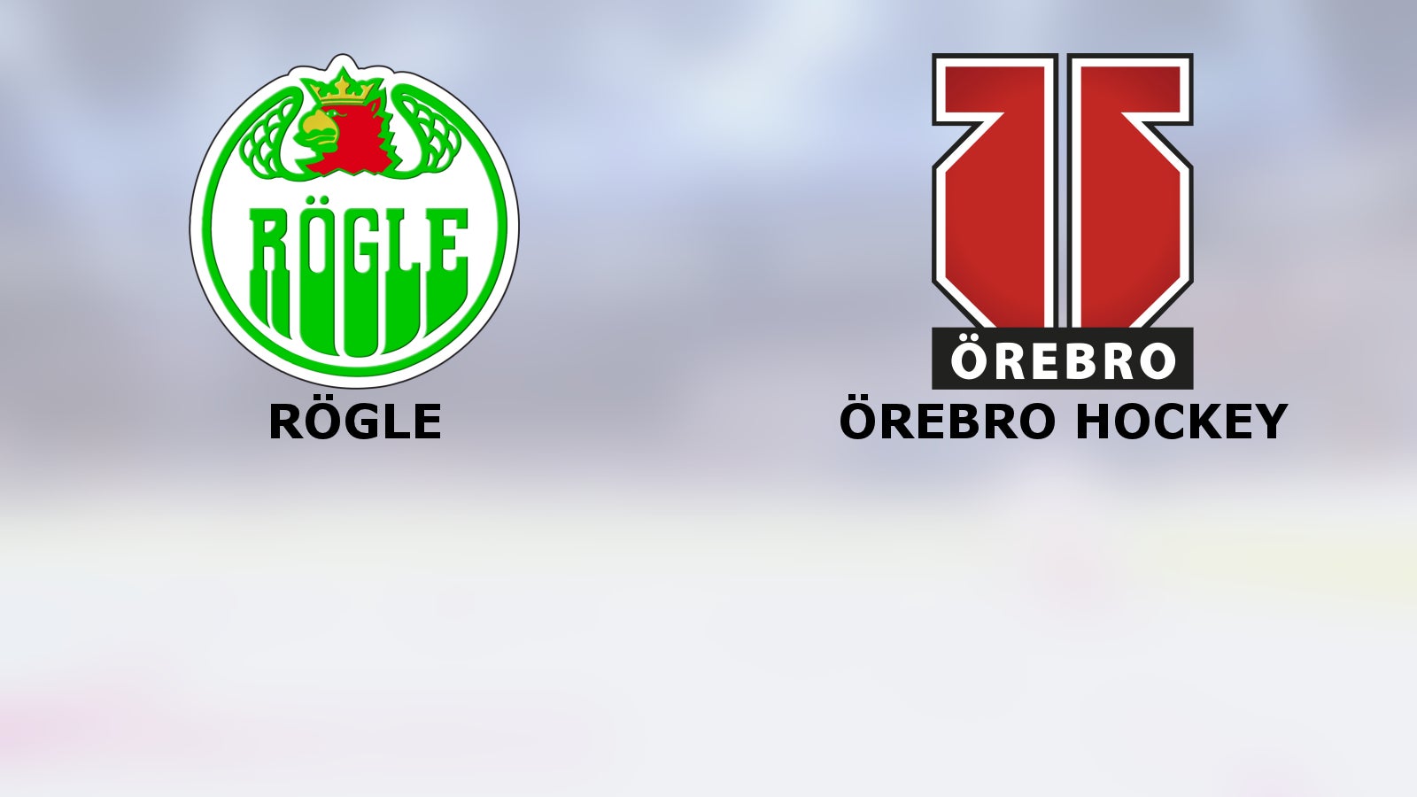 Rögle hoppas på ännu en seger i mot Örebro Hockey