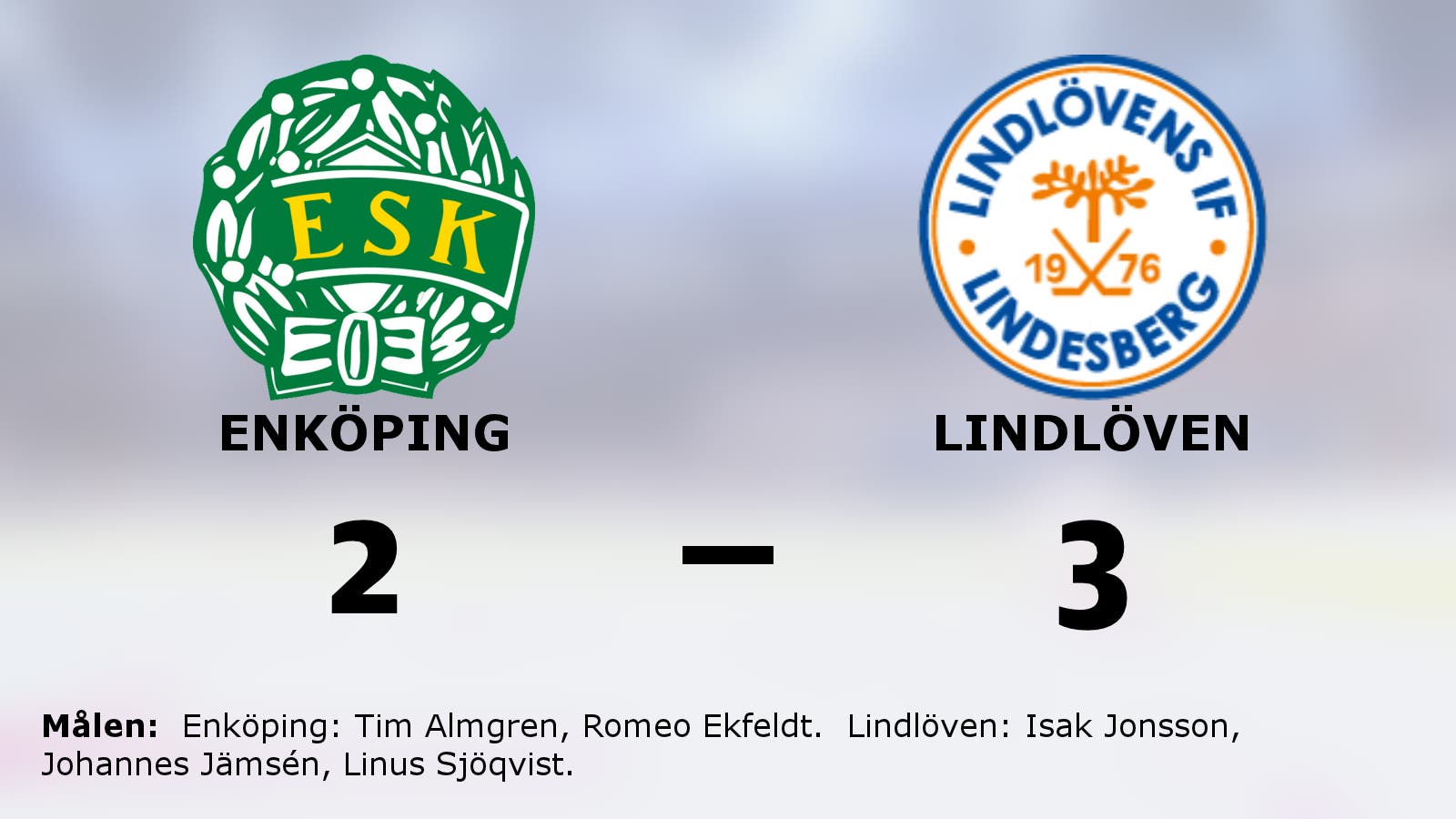 Lindlöven vann efter avgörande i tredje perioden mot Enköping