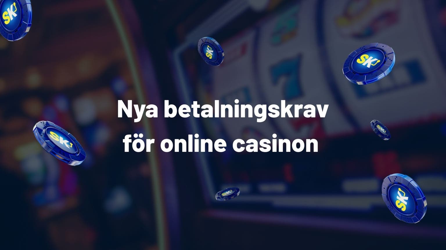 nya betalningskrav för online casinon