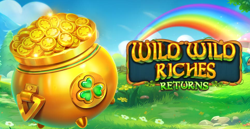 Wild Wild Riches Returns