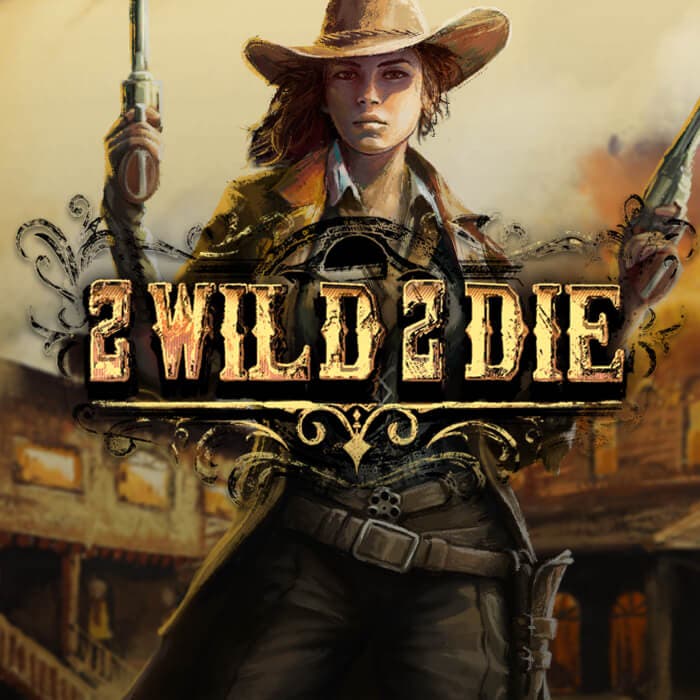 2 Wild 2 Die