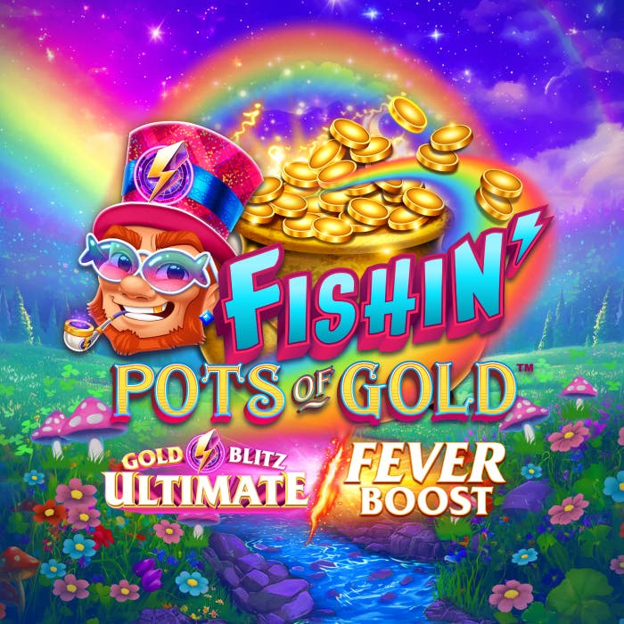 Fishin' Pots of Gold: Gold Blitz Ultimate Fever Boost