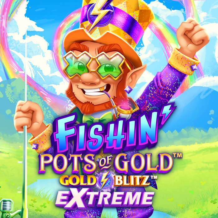 Fishin' Pots of Gold™: Gold Blitz EXTREME™