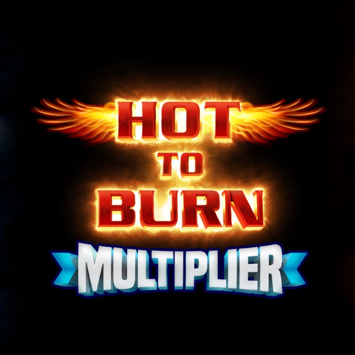 Hot to Burn Multiplier