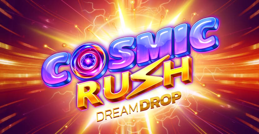 Cosmic Rush Dream Drop