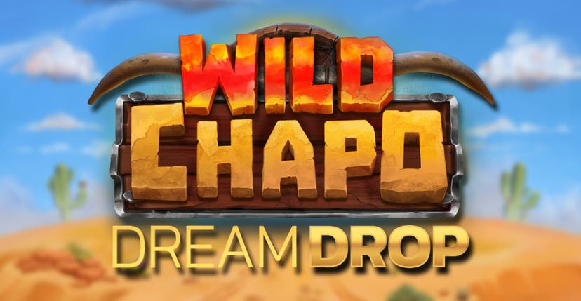 Wild Chapo Dream Drop