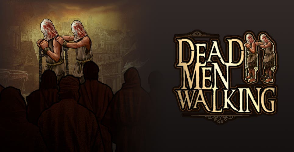Dead Men Walking