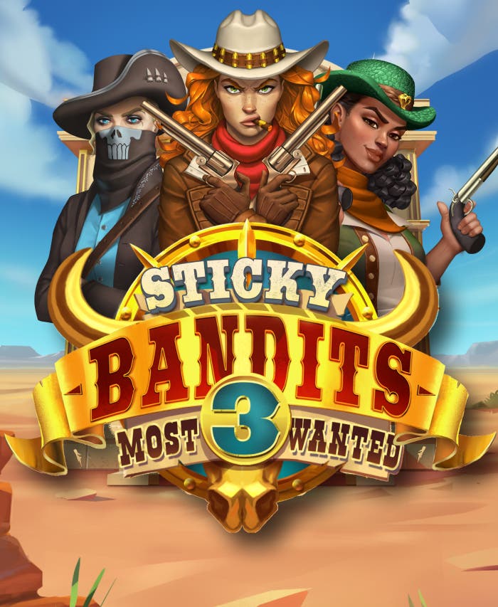 Sticky Bandits 3 Most Wanted