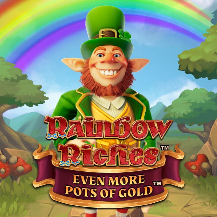 Rainbow Riches Even More Pots of Gold