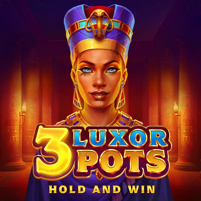 3 Luxor Pots: Hold and Win