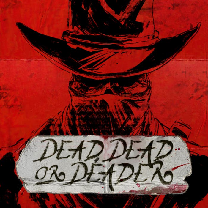 Dead, Dead or Deader