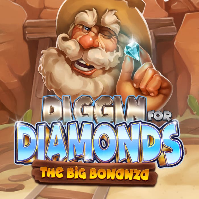 Diggin for Diamonds - The Big Bonanza