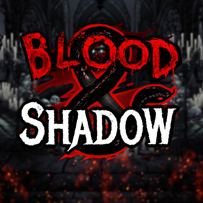 Blood & Shadow