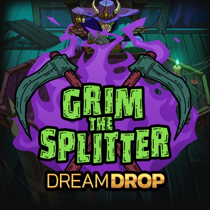 Grim The Splitter Dream Drop