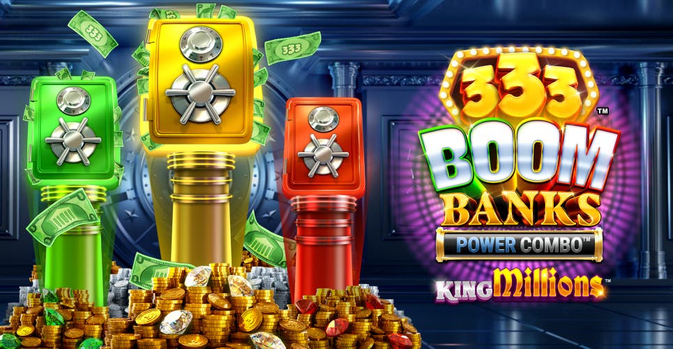 333 Boom Banks POWER COMBO King Millions