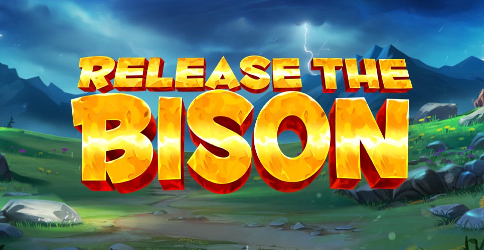 Release the Bison