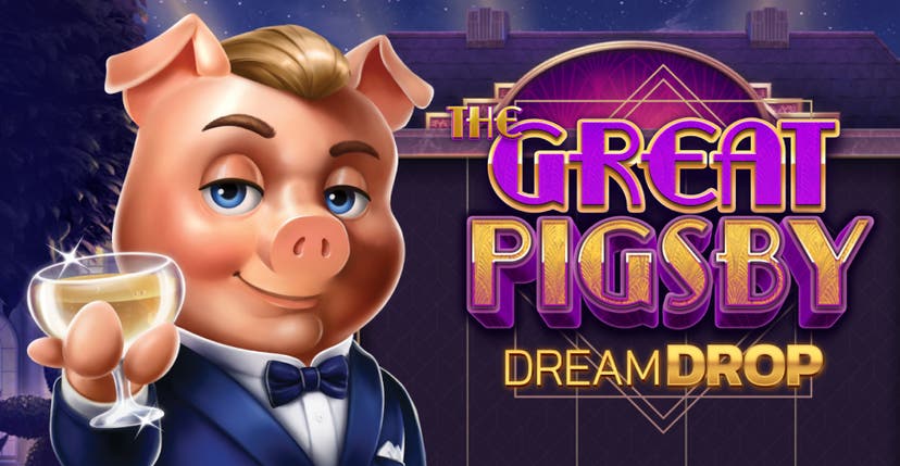 The Great Pigsby Dream Drop