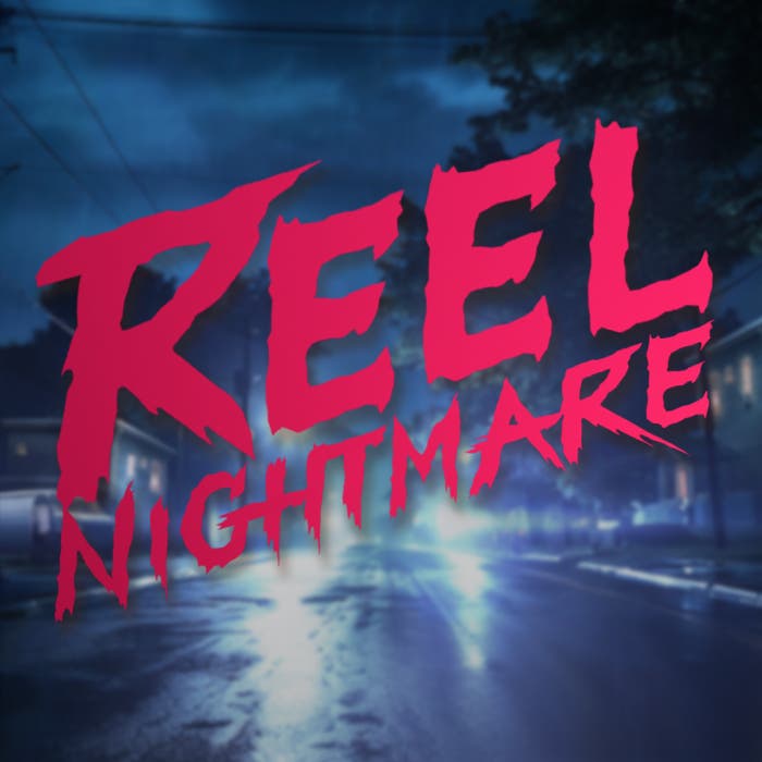 Reel Nightmare
