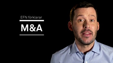 EFN förklarar: M&A