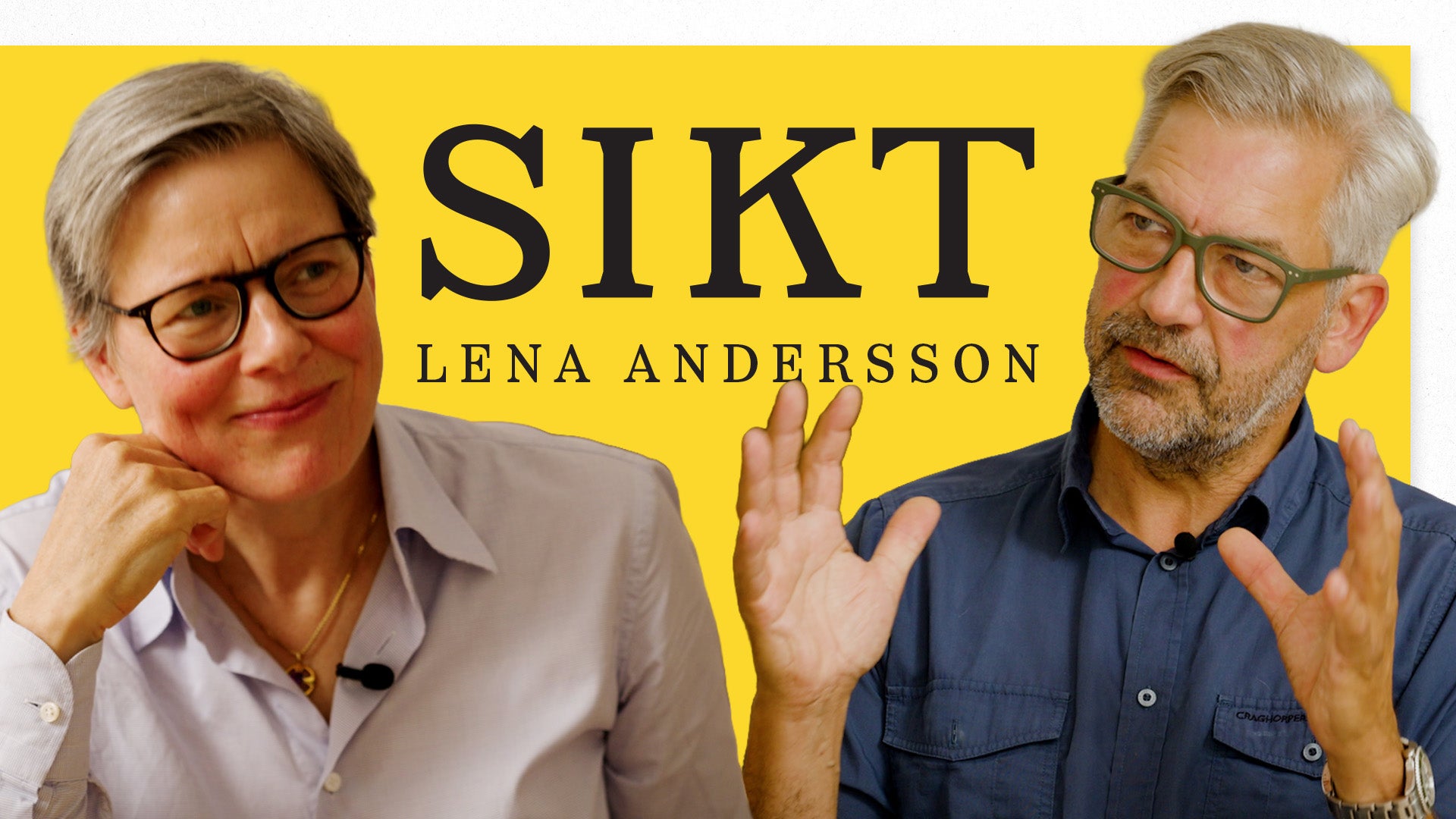 Podcast-omslag för SIKT med Lena Andersson. Två personer mot gul bakgrund, båda med glasögon, verkar diskutera.