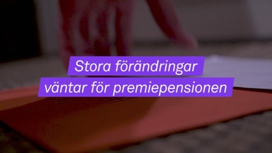 Så ska premiepensionen stöpas om