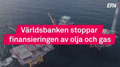 Världsbanken nobbar olja och gas
