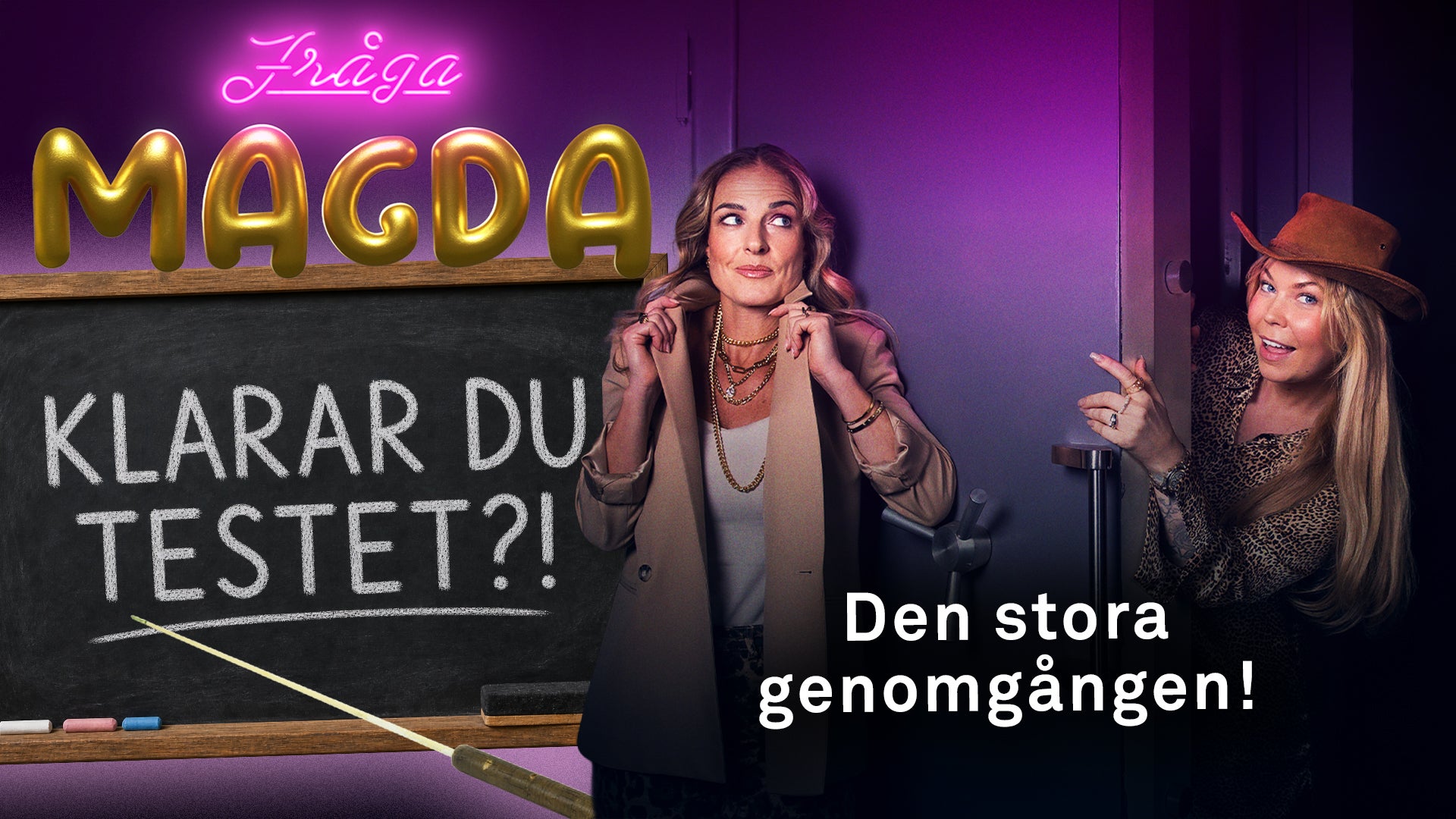 Två kvinnor i en studio med lila neonljus. Text säger 'KLARAR DU TESTET?!' och 'Den stora genomgången!'.