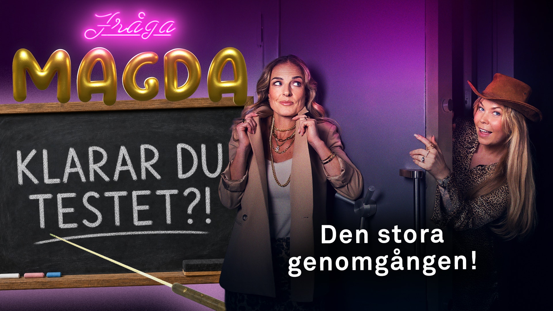 Två kvinnor i en studio med lila neonljus. Text säger 'KLARAR DU TESTET?!' och 'Den stora genomgången!'.