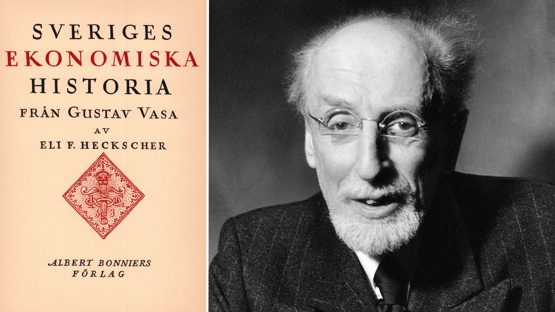 Bokframsida för 'Sveriges Ekonomiska Historia från Gustav Vasa' av Eli F. Heckscher, tillsammans med ett svartvitt porträtt av författaren.