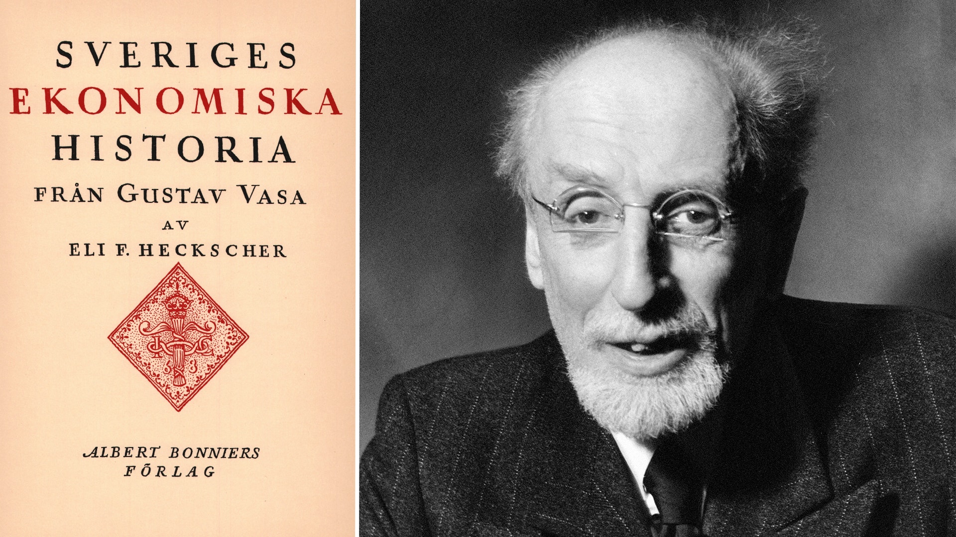 Bokframsida för 'Sveriges Ekonomiska Historia från Gustav Vasa' av Eli F. Heckscher, tillsammans med ett svartvitt porträtt av författaren.