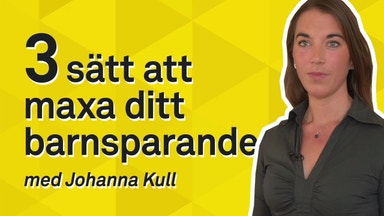 Johanna Kull om bättre barnsparande