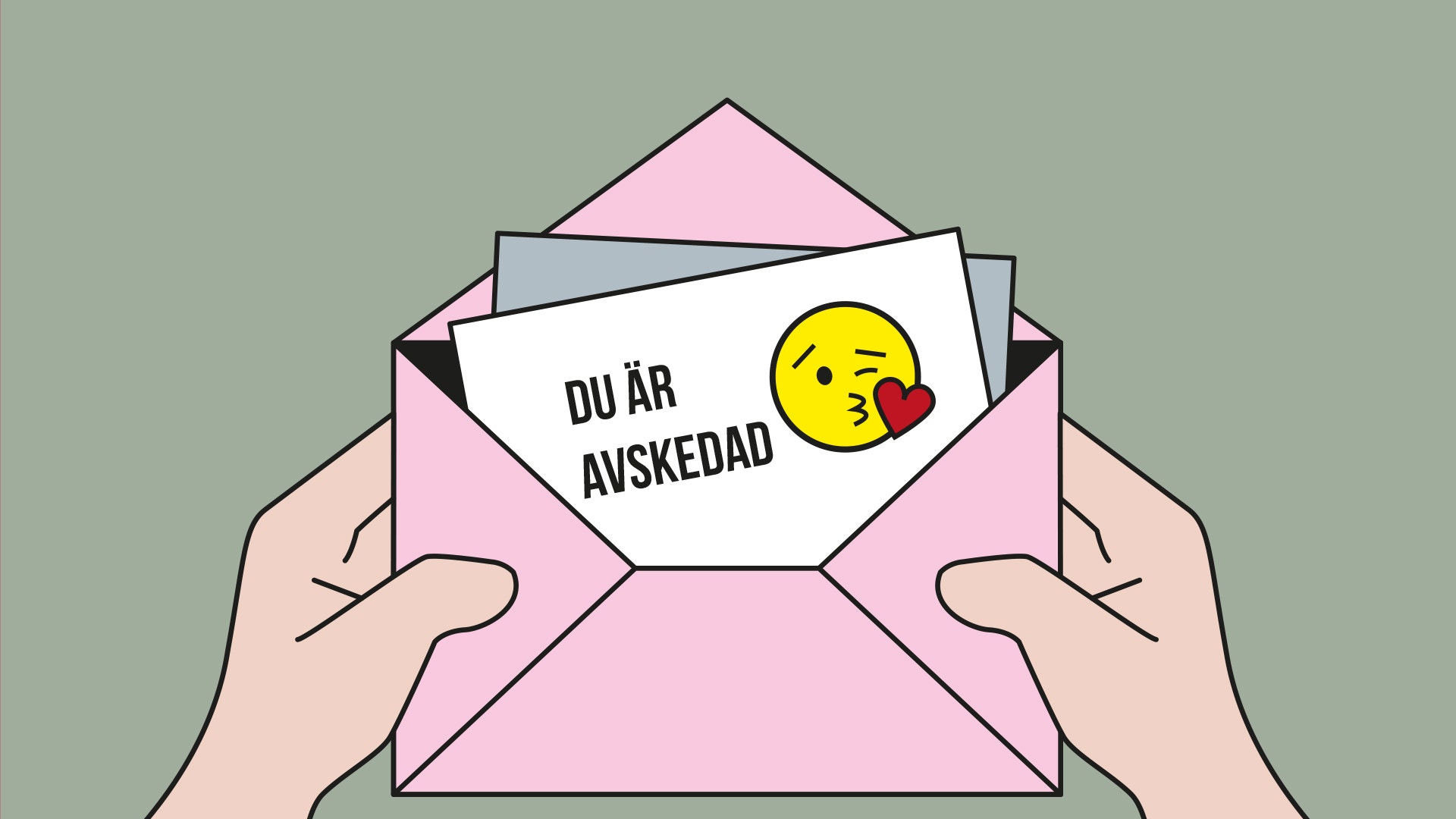 Illustration av två händer som håller ett öppet rosa kuvert med ett brev som säger 'DU ÄR AVSKEDAD' och en gul emoji med kysspussel.