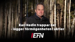 Karl Hedin släpper inte skogen: ”Den är inflationsskyddad”